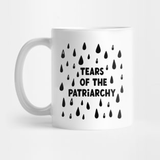 Tears of The Patriarchy Mug